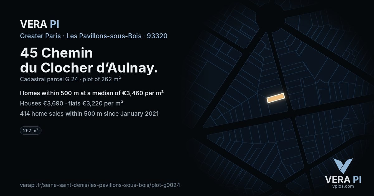 45 Chemin du Clocher d’Aulnay, Les Pavillons-sous-Bois at night – the plot lit, the parcels around coloured by the prices near them