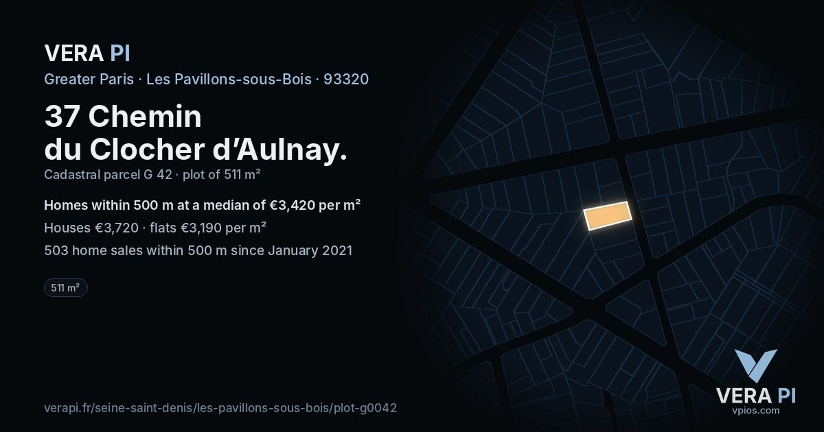 37 Chemin du Clocher d’Aulnay, Les Pavillons-sous-Bois at night – the plot lit, the parcels around coloured by the prices near them