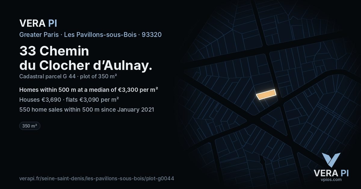 33 Chemin du Clocher d’Aulnay, Les Pavillons-sous-Bois at night – the plot lit, the parcels around coloured by the prices near them