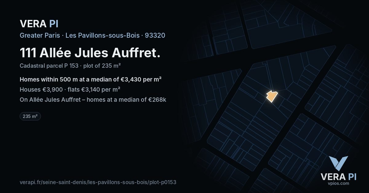 111 Allée Jules Auffret, Les Pavillons-sous-Bois at night – the plot lit, the parcels around coloured by the prices near them