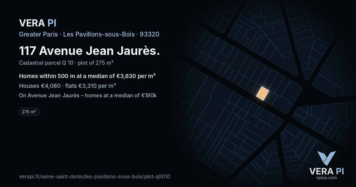 117 Avenue Jean Jaurès, Les Pavillons-sous-Bois at night – the plot lit, the parcels around coloured by the prices near them