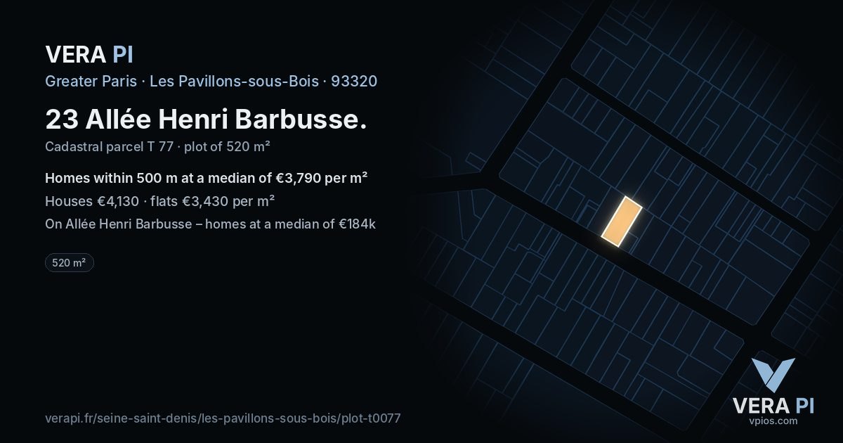 23 Allée Henri Barbusse, Les Pavillons-sous-Bois at night – the plot lit, the parcels around coloured by the prices near them