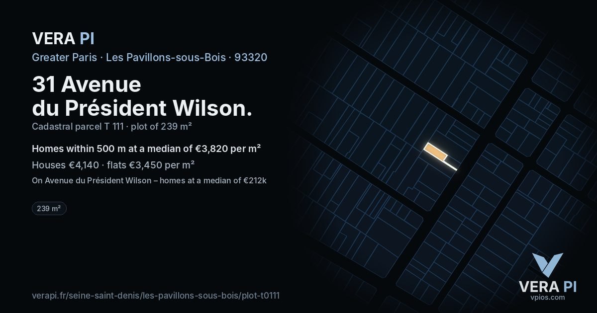 31 Avenue du Président Wilson, Les Pavillons-sous-Bois at night – the plot lit, the parcels around coloured by the prices near them