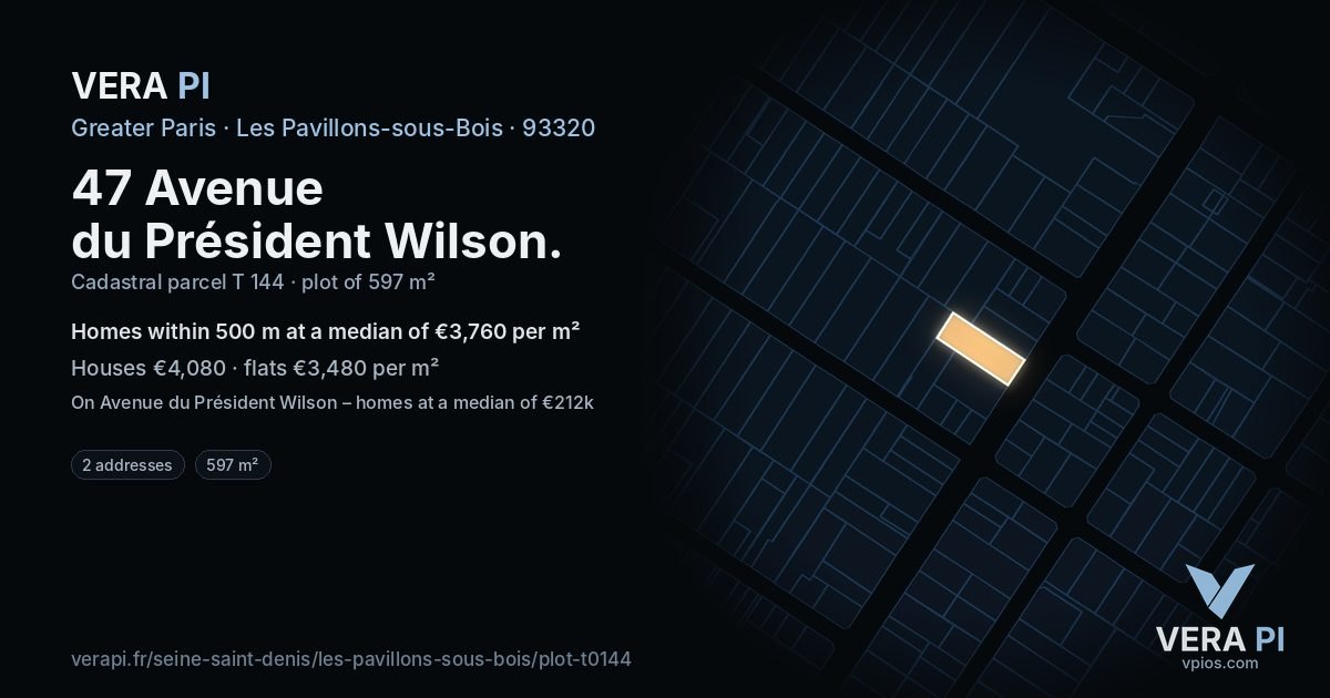 47 Avenue du Président Wilson, Les Pavillons-sous-Bois at night – the plot lit, the parcels around coloured by the prices near them