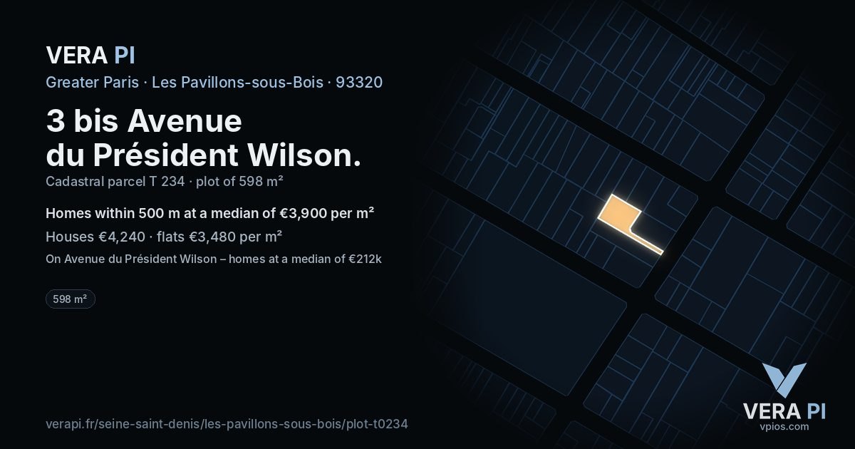 3 bis Avenue du Président Wilson, Les Pavillons-sous-Bois at night – the plot lit, the parcels around coloured by the prices near them