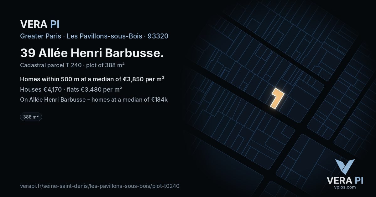 39 Allée Henri Barbusse, Les Pavillons-sous-Bois at night – the plot lit, the parcels around coloured by the prices near them