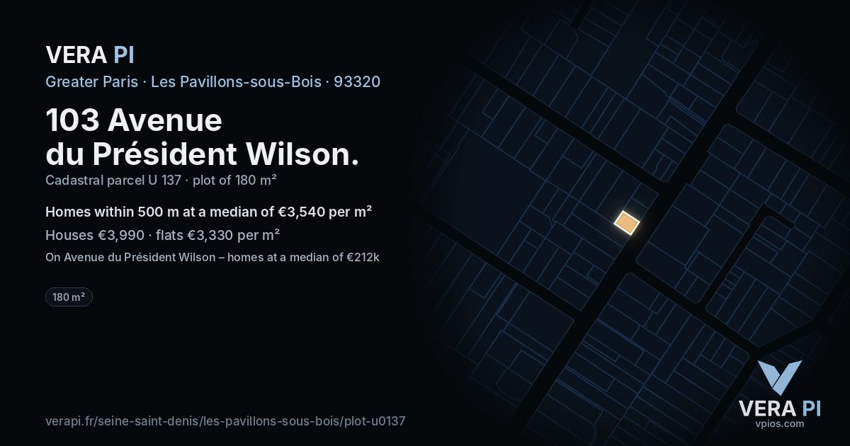 103 Avenue du Président Wilson, Les Pavillons-sous-Bois at night – the plot lit, the parcels around coloured by the prices near them