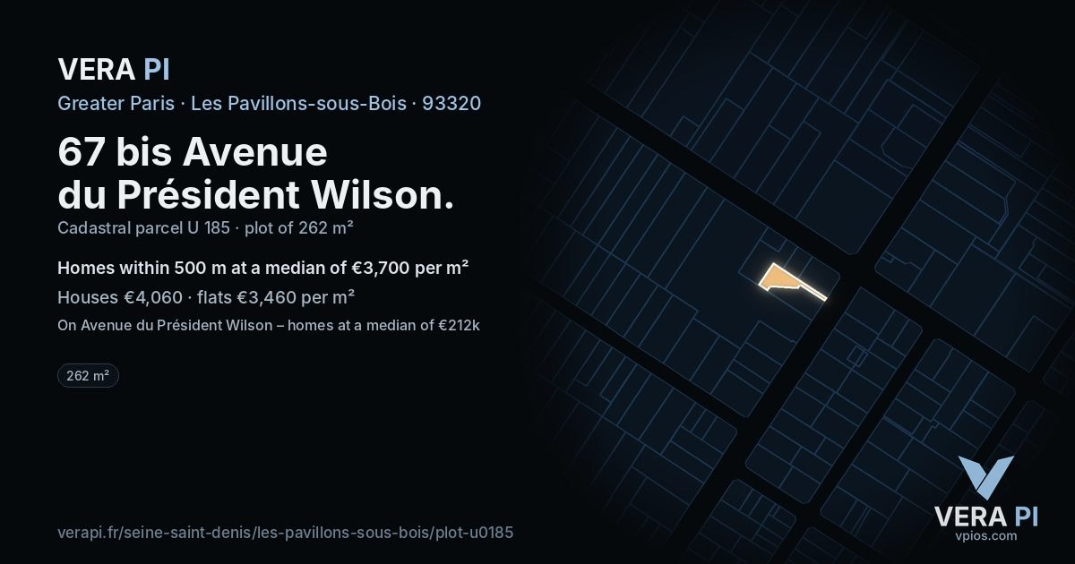 67 bis Avenue du Président Wilson, Les Pavillons-sous-Bois at night – the plot lit, the parcels around coloured by the prices near them