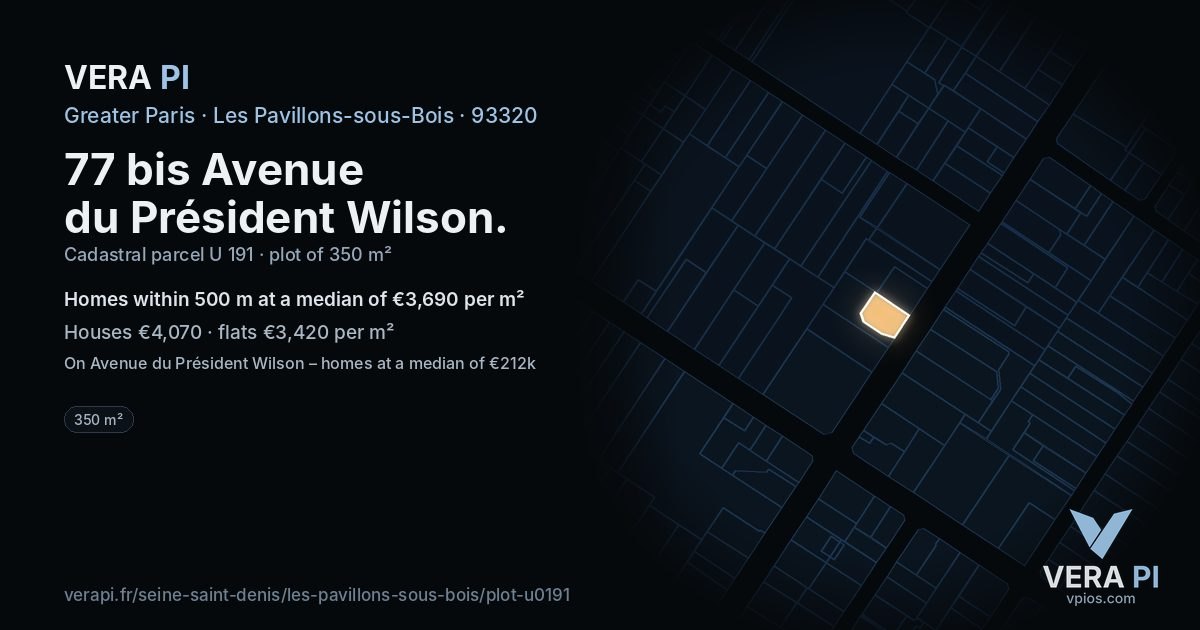 77 bis Avenue du Président Wilson, Les Pavillons-sous-Bois at night – the plot lit, the parcels around coloured by the prices near them