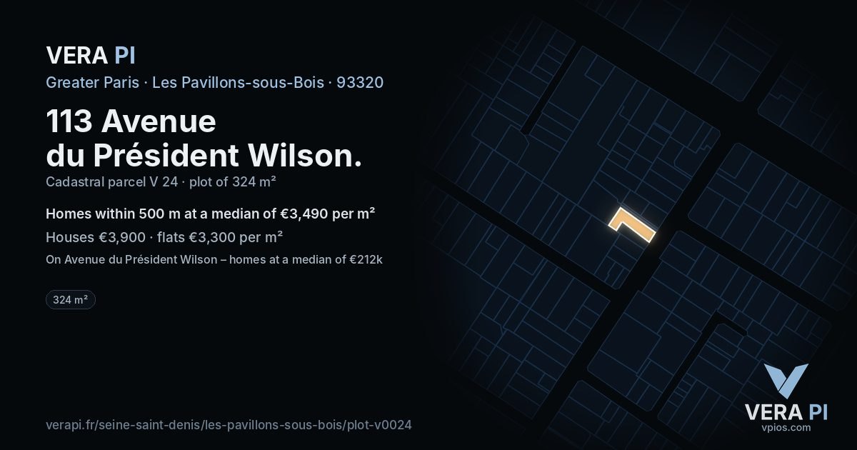 113 Avenue du Président Wilson, Les Pavillons-sous-Bois at night – the plot lit, the parcels around coloured by the prices near them