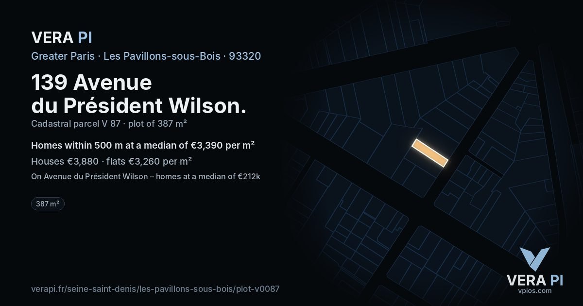 139 Avenue du Président Wilson, Les Pavillons-sous-Bois at night – the plot lit, the parcels around coloured by the prices near them