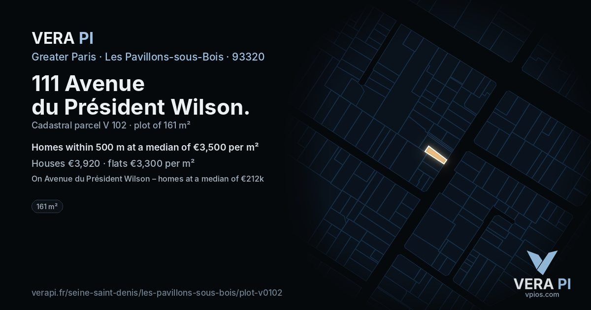 111 Avenue du Président Wilson, Les Pavillons-sous-Bois at night – the plot lit, the parcels around coloured by the prices near them