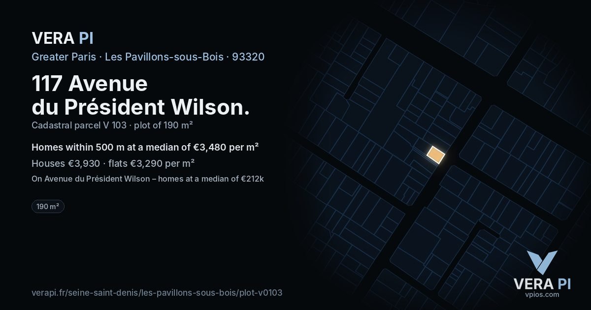 117 Avenue du Président Wilson, Les Pavillons-sous-Bois at night – the plot lit, the parcels around coloured by the prices near them