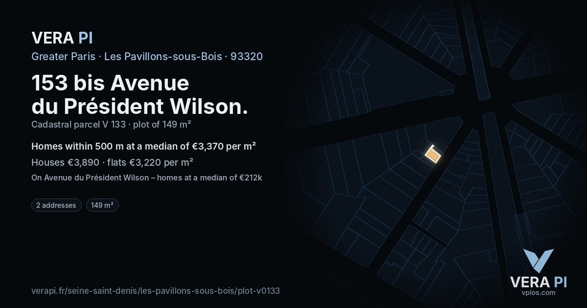 153 bis Avenue du Président Wilson, Les Pavillons-sous-Bois at night – the plot lit, the parcels around coloured by the prices near them