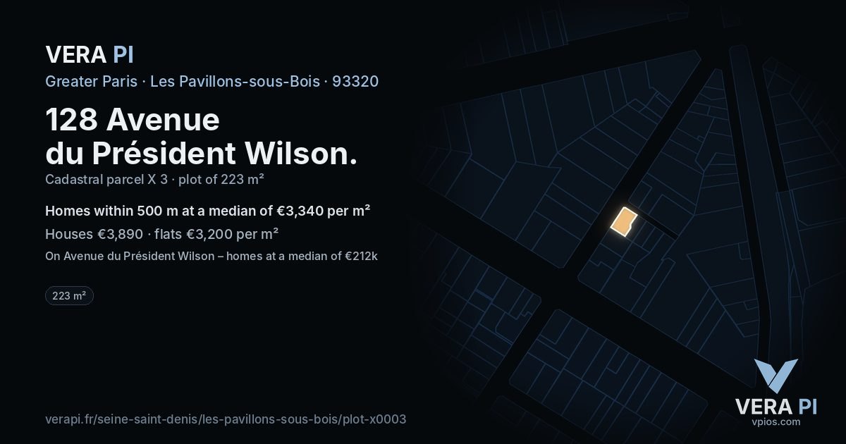 128 Avenue du Président Wilson, Les Pavillons-sous-Bois at night – the plot lit, the parcels around coloured by the prices near them
