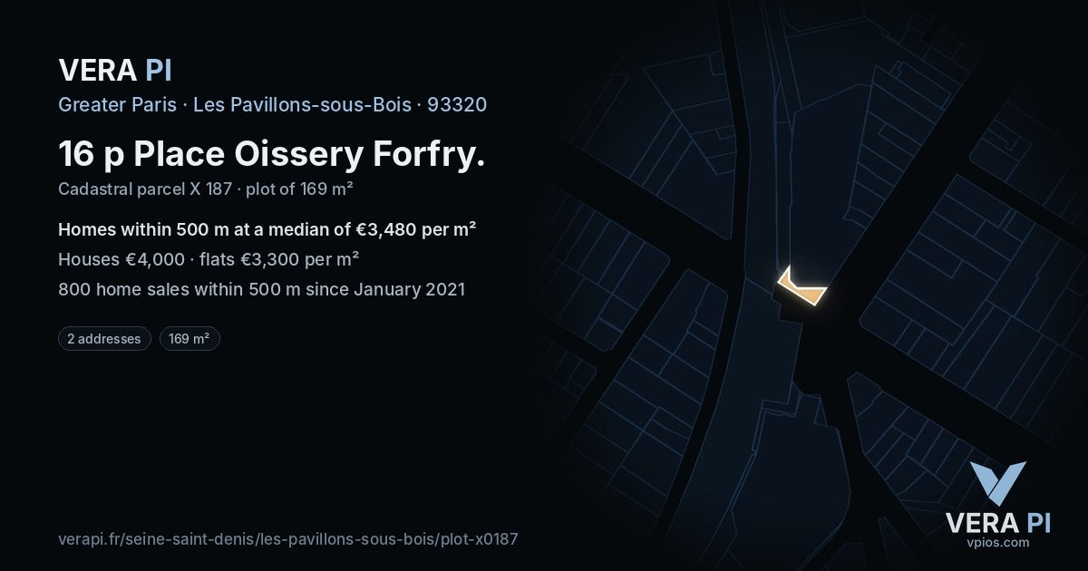16 p Place Oissery Forfry, Les Pavillons-sous-Bois at night – the plot lit, the parcels around coloured by the prices near them