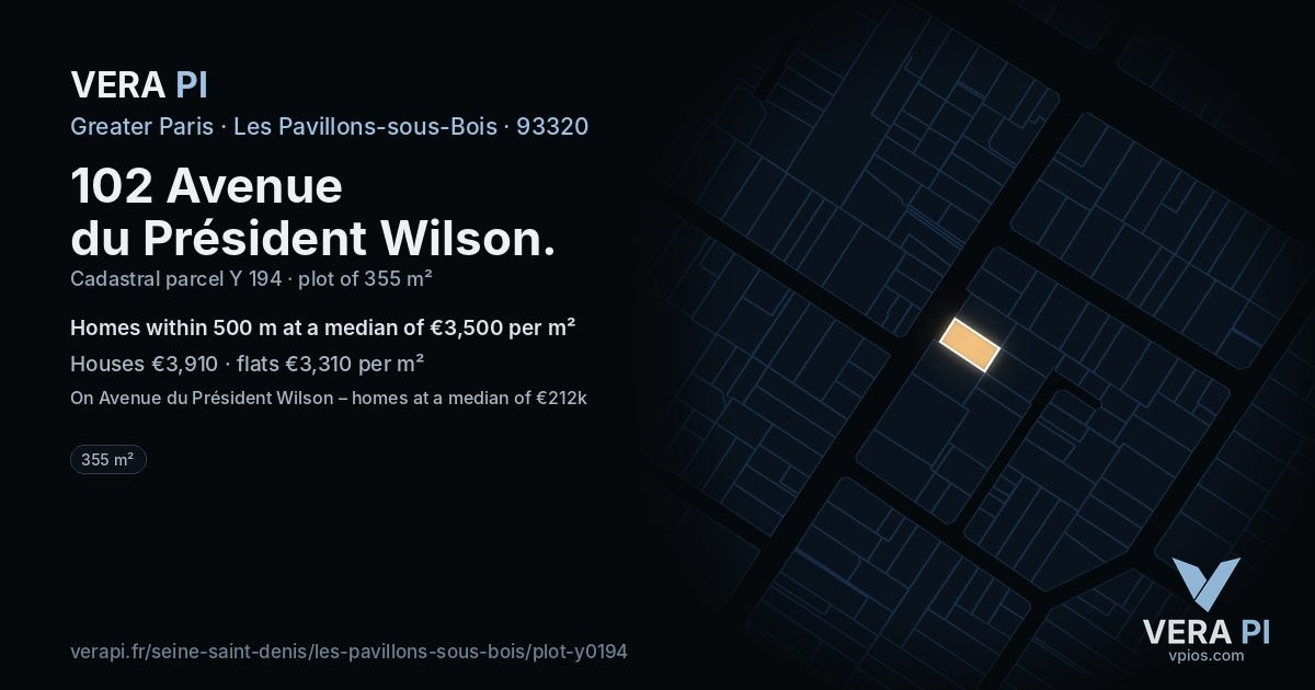 102 Avenue du Président Wilson, Les Pavillons-sous-Bois at night – the plot lit, the parcels around coloured by the prices near them