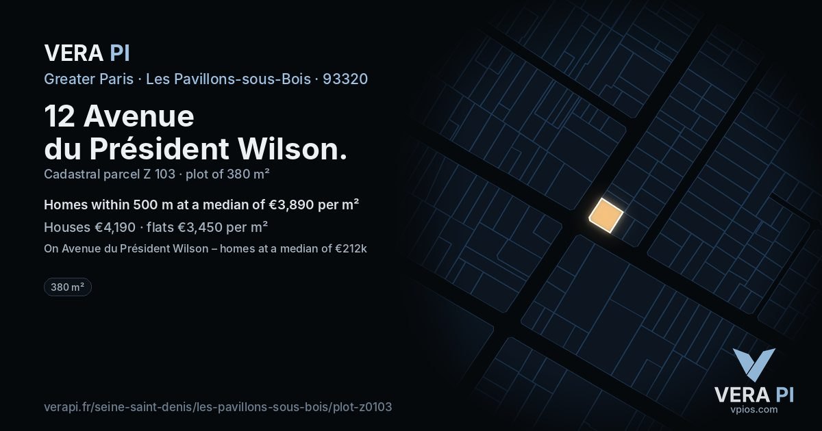 12 Avenue du Président Wilson, Les Pavillons-sous-Bois at night – the plot lit, the parcels around coloured by the prices near them