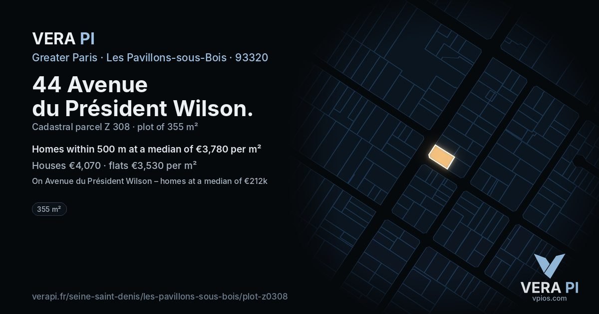 44 Avenue du Président Wilson, Les Pavillons-sous-Bois at night – the plot lit, the parcels around coloured by the prices near them