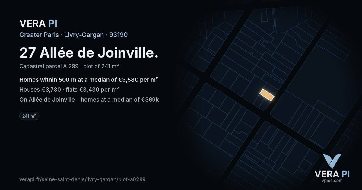27 Allée de Joinville, Livry-Gargan at night – the plot lit, the parcels around coloured by the prices near them