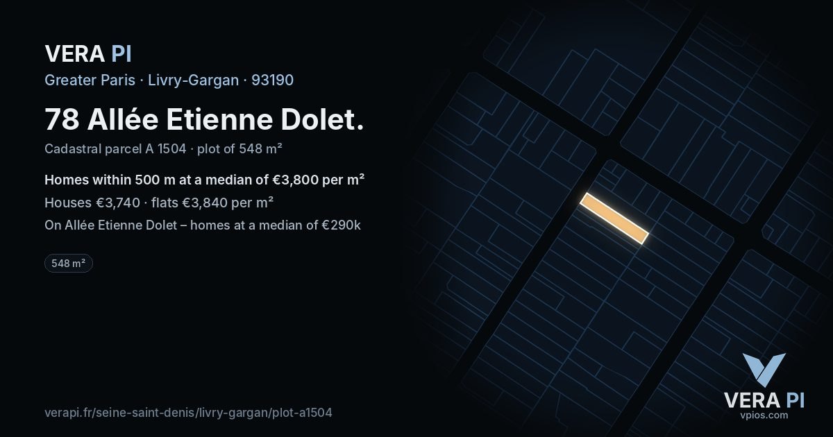 78 Allée Etienne Dolet, Livry-Gargan at night – the plot lit, the parcels around coloured by the prices near them