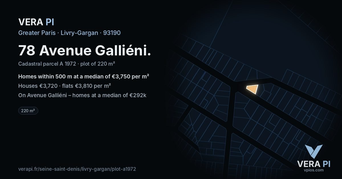 78 Avenue Galliéni, Livry-Gargan at night – the plot lit, the parcels around coloured by the prices near them