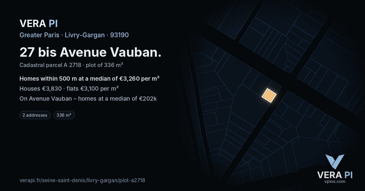 27 bis Avenue Vauban, Livry-Gargan at night – the plot lit, the parcels around coloured by the prices near them