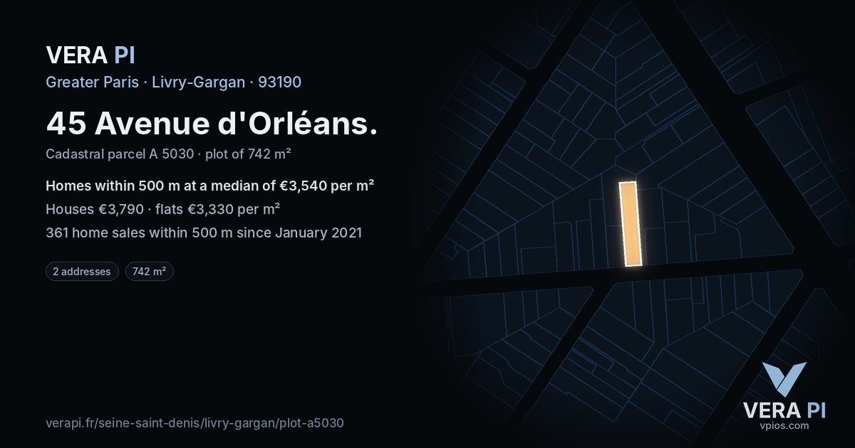45 Avenue d'Orléans, Livry-Gargan at night – the plot lit, the parcels around coloured by the prices near them