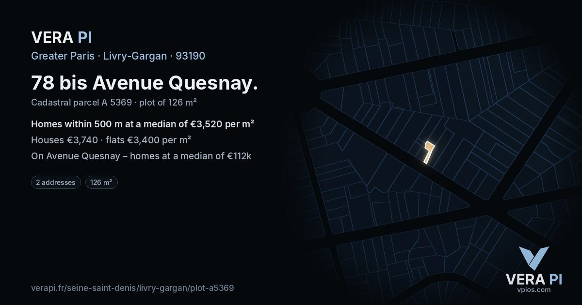 78 bis Avenue Quesnay, Livry-Gargan at night – the plot lit, the parcels around coloured by the prices near them