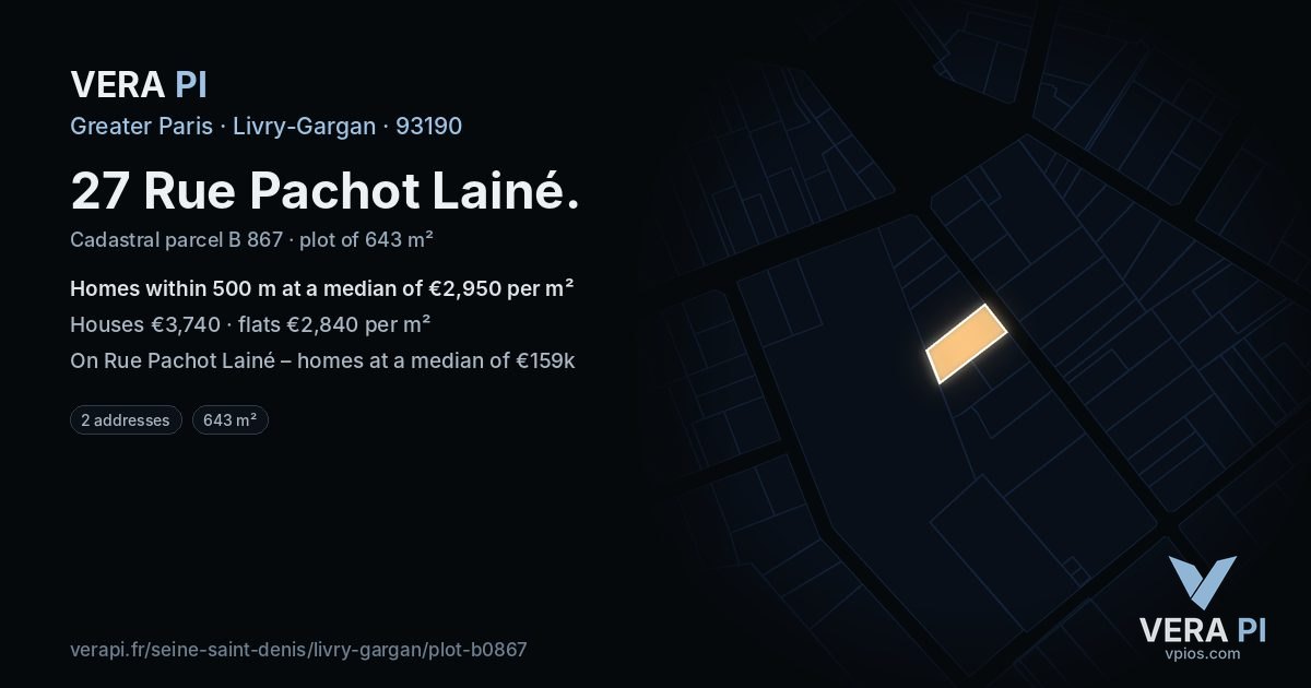 27 Rue Pachot Lainé, Livry-Gargan at night – the plot lit, the parcels around coloured by the prices near them
