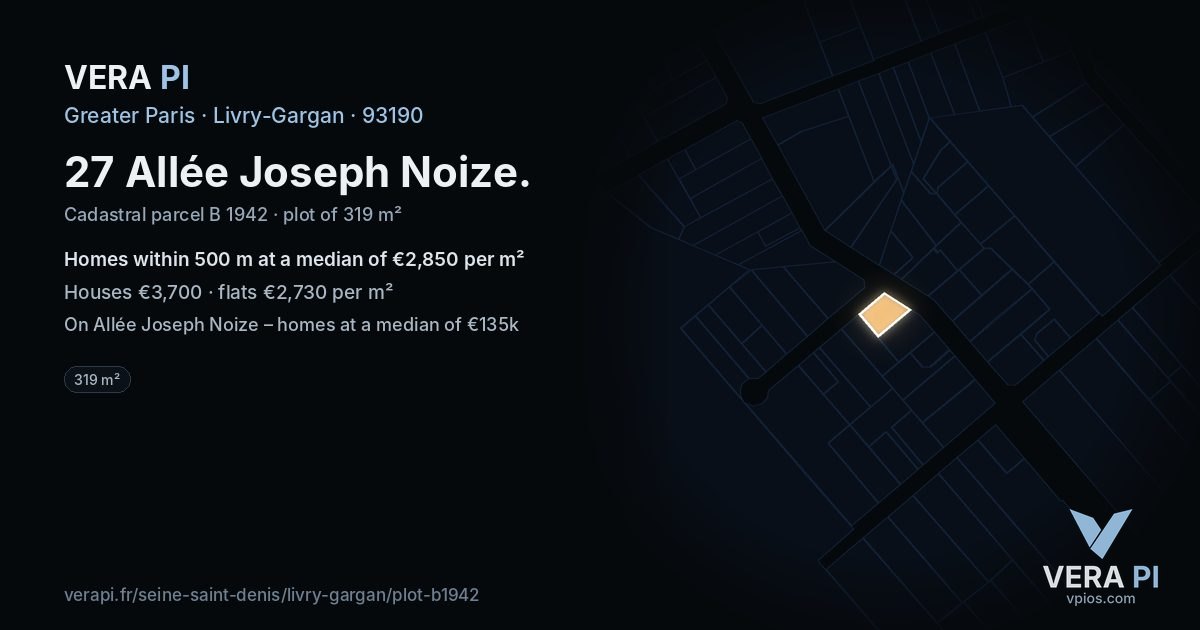 27 Allée Joseph Noize, Livry-Gargan at night – the plot lit, the parcels around coloured by the prices near them