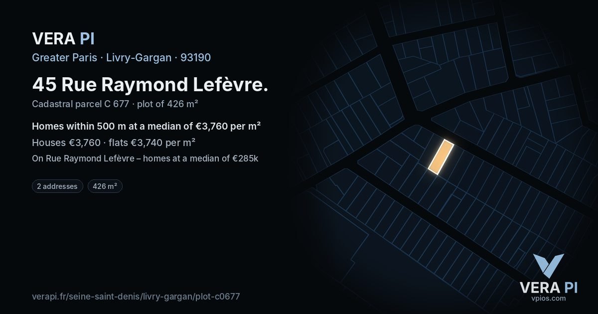 45 Rue Raymond Lefèvre, Livry-Gargan at night – the plot lit, the parcels around coloured by the prices near them