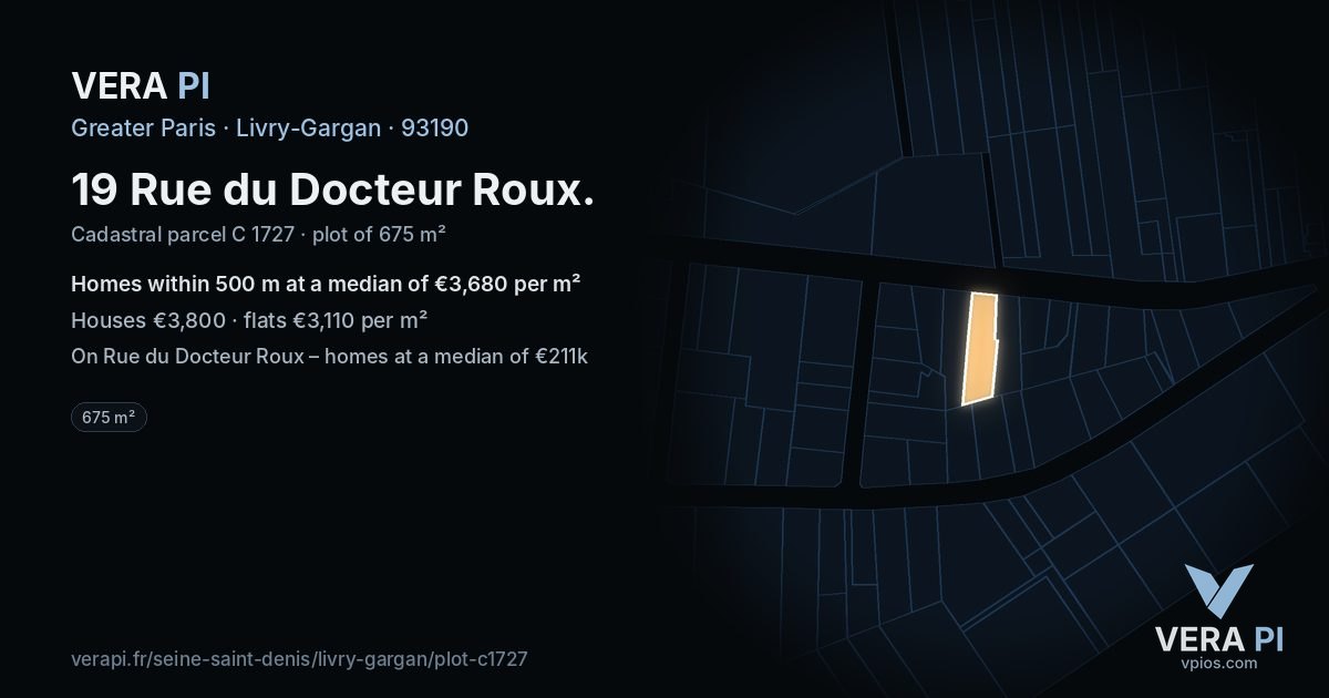 19 Rue du Docteur Roux, Livry-Gargan at night – the plot lit, the parcels around coloured by the prices near them