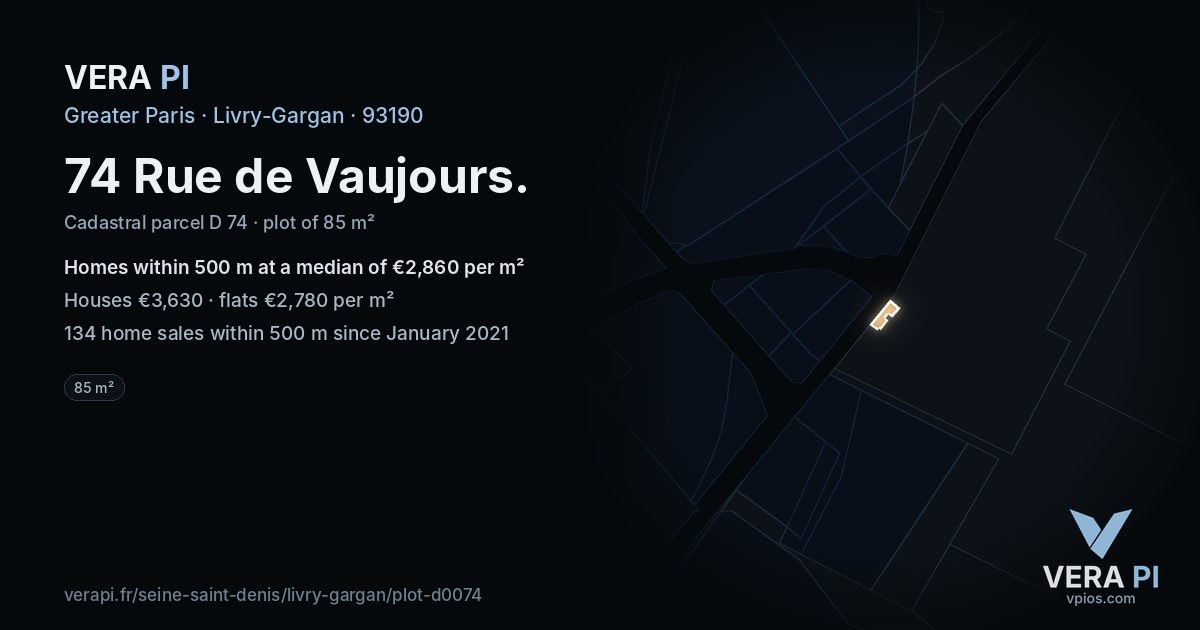 74 Rue de Vaujours, Livry-Gargan at night – the plot lit, the parcels around coloured by the prices near them