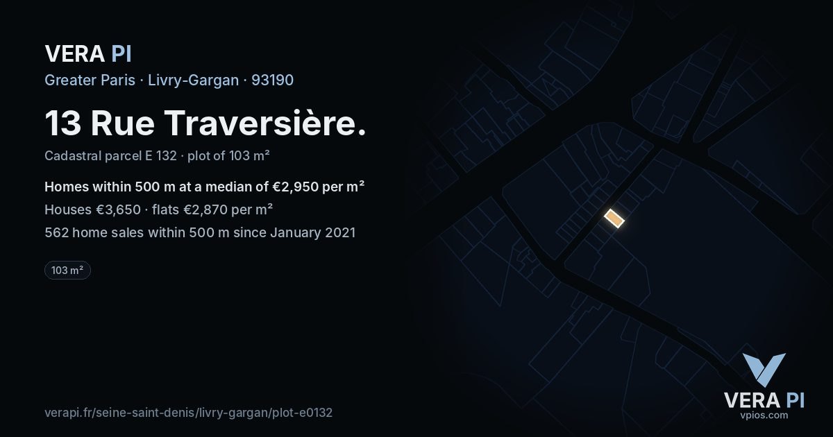13 Rue Traversière, Livry-Gargan at night – the plot lit, the parcels around coloured by the prices near them
