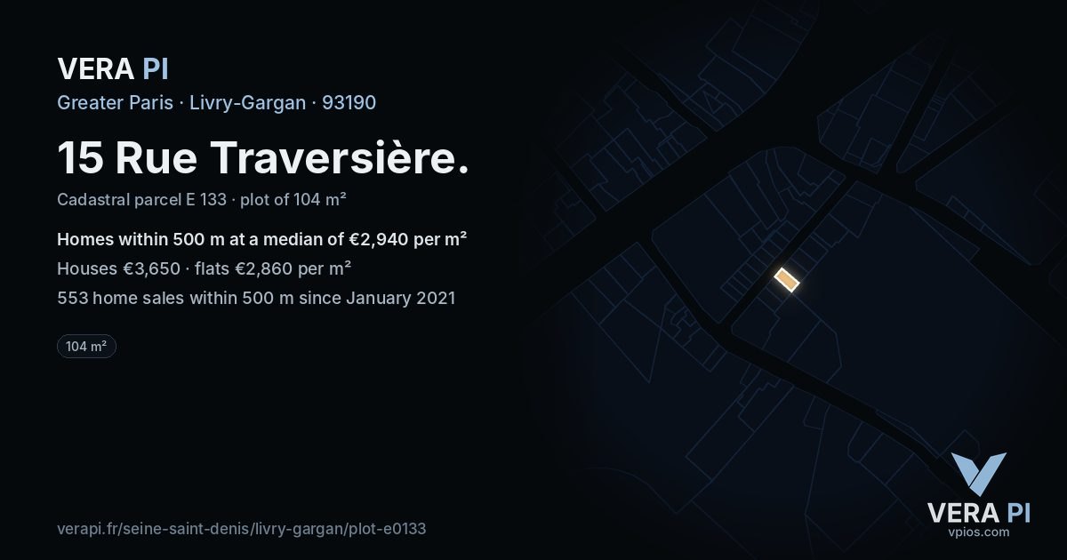 15 Rue Traversière, Livry-Gargan at night – the plot lit, the parcels around coloured by the prices near them