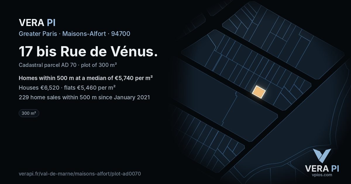 17 bis Rue de Vénus, Maisons-Alfort at night – the plot lit, the parcels around coloured by the prices near them