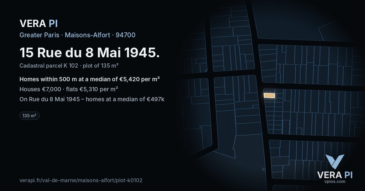 15 Rue du 8 Mai 1945, Maisons-Alfort at night – the plot lit, the parcels around coloured by the prices near them