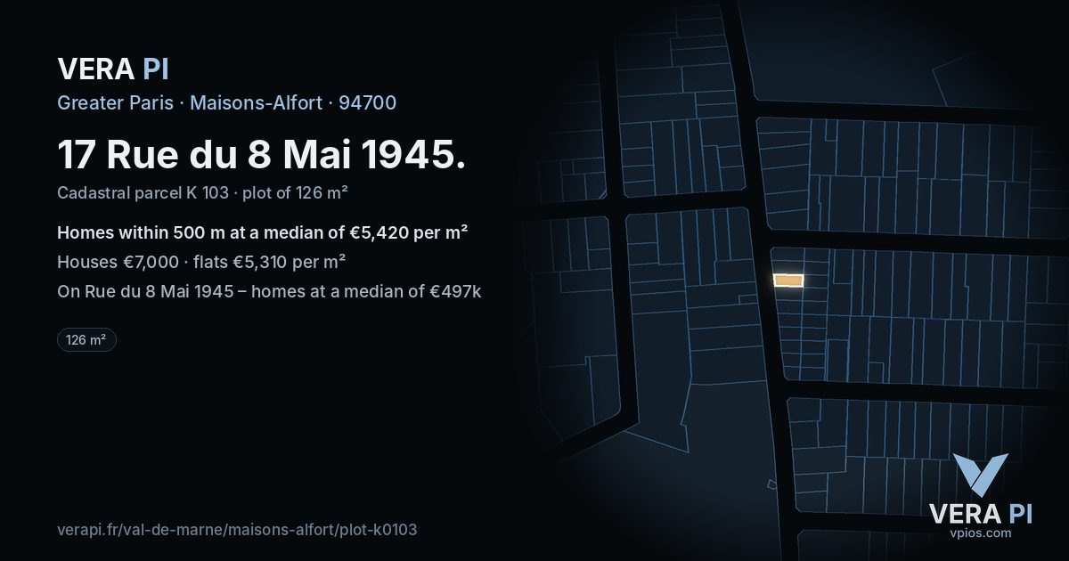 17 Rue du 8 Mai 1945, Maisons-Alfort at night – the plot lit, the parcels around coloured by the prices near them