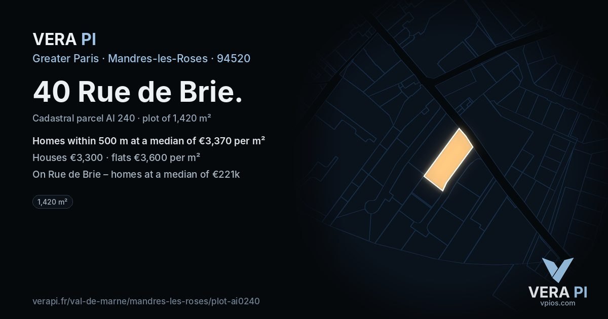 40 Rue de Brie, Mandres-les-Roses at night – the plot lit, the parcels around coloured by the prices near them