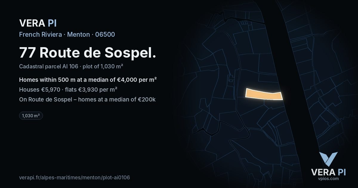 77 Route de Sospel, Menton at night – the plot lit, the parcels around coloured by the prices near them