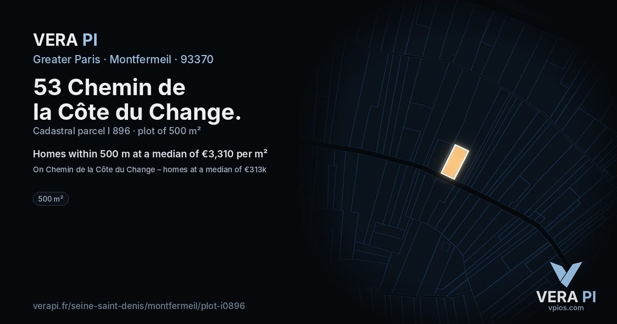 53 Chemin de la Côte du Change, Montfermeil at night – the plot lit, the parcels around coloured by the prices near them