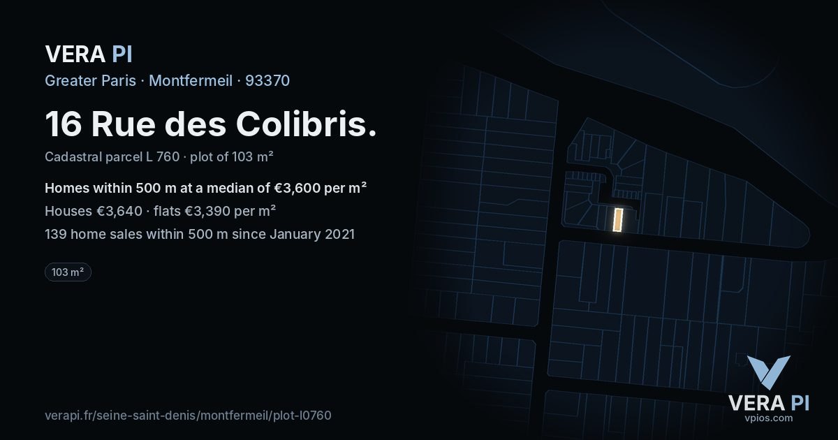 16 Rue des Colibris, Montfermeil at night – the plot lit, the parcels around coloured by the prices near them