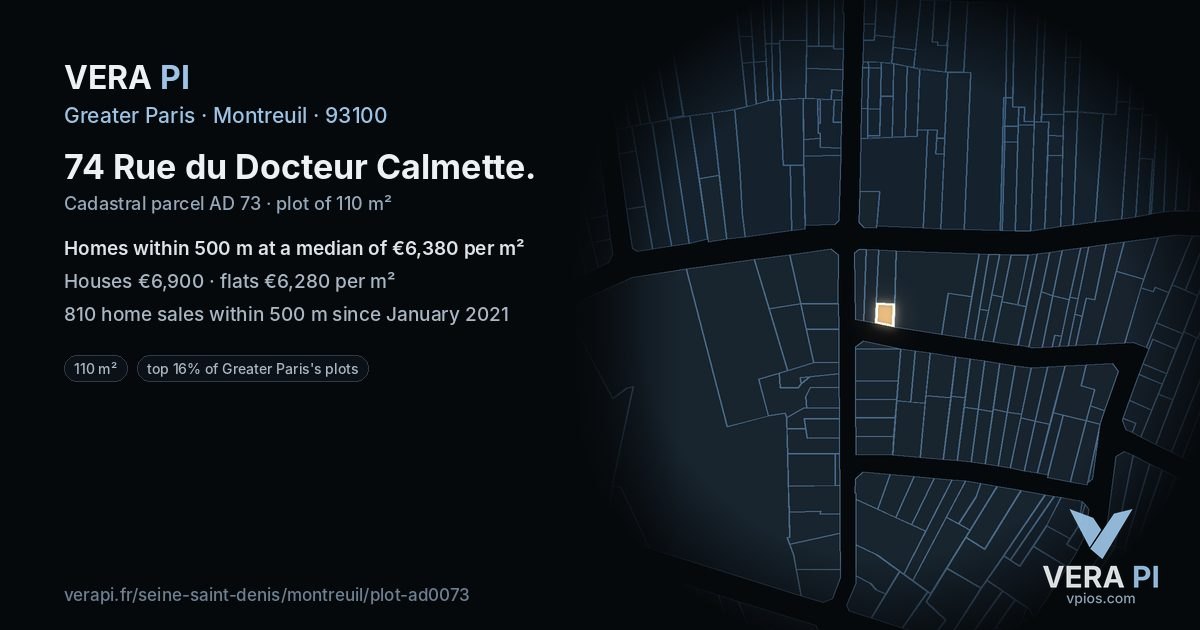 74 Rue du Docteur Calmette, Montreuil at night – the plot lit, the parcels around coloured by the prices near them