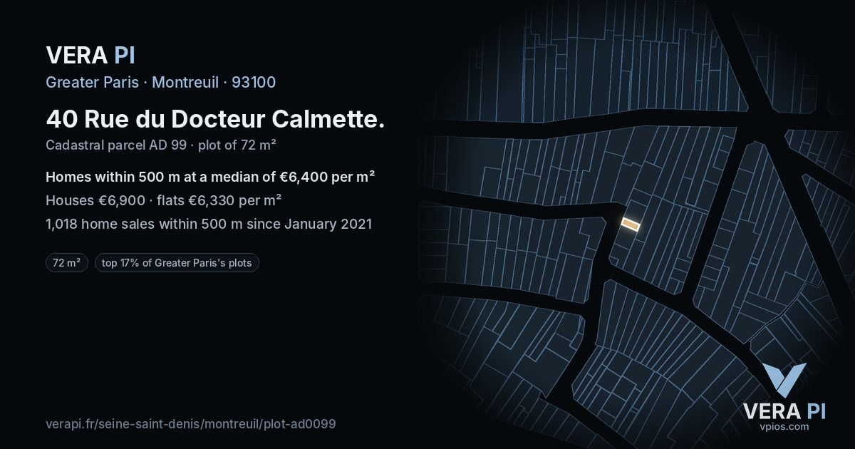 40 Rue du Docteur Calmette, Montreuil at night – the plot lit, the parcels around coloured by the prices near them