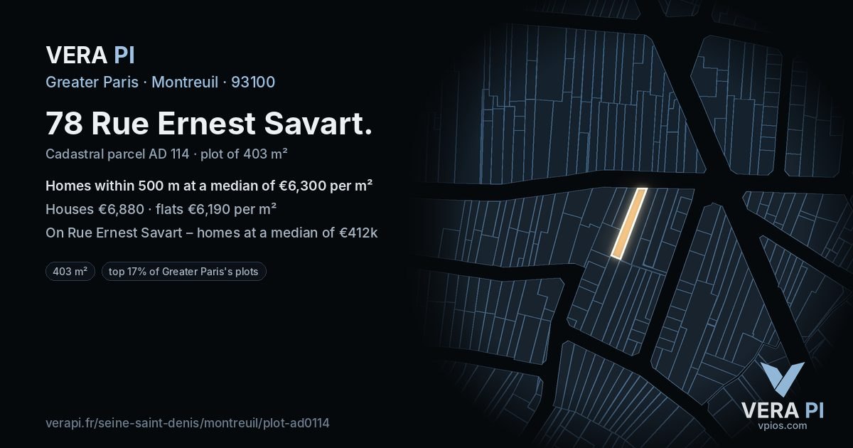 78 Rue Ernest Savart, Montreuil at night – the plot lit, the parcels around coloured by the prices near them
