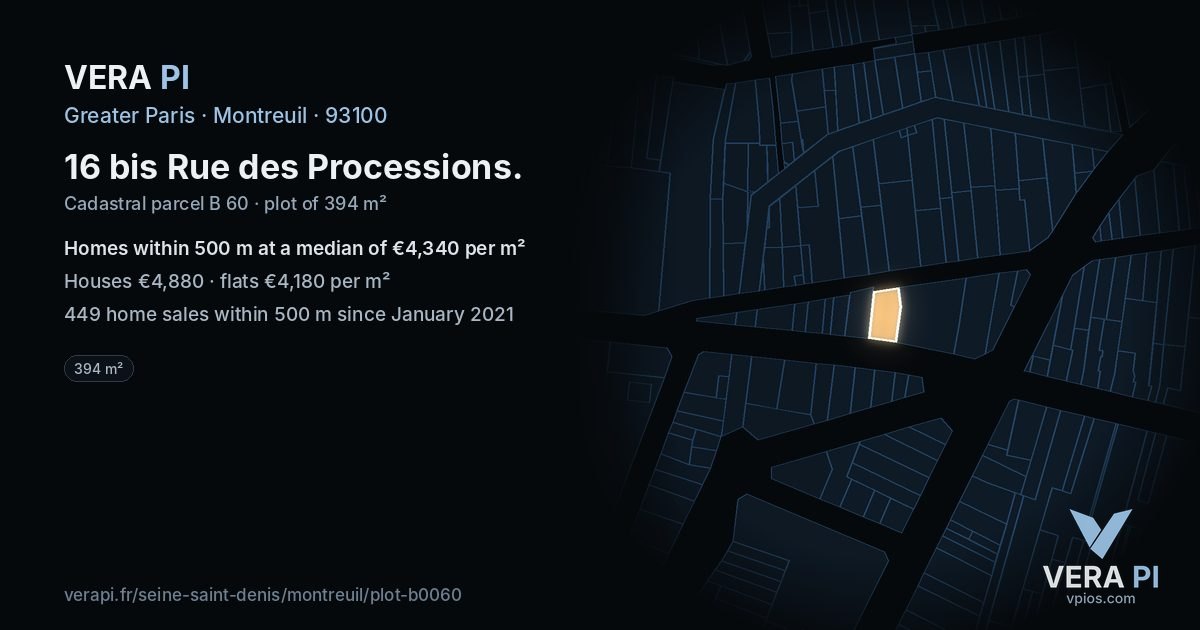 16 bis Rue des Processions, Montreuil at night – the plot lit, the parcels around coloured by the prices near them