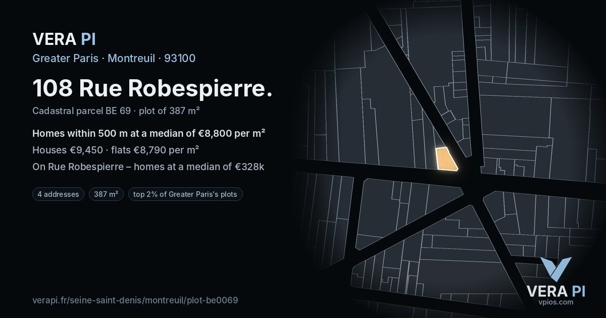 108 Rue Robespierre, Montreuil at night – the plot lit, the parcels around coloured by the prices near them