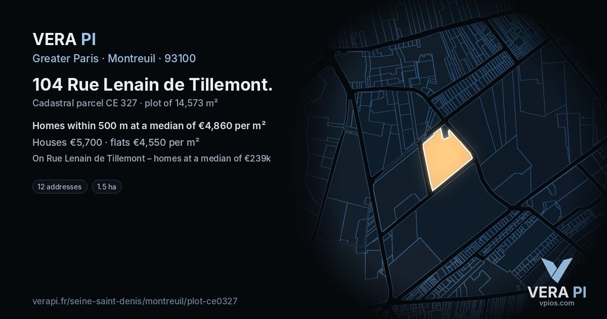104 Rue Lenain de Tillemont, Montreuil at night – the plot lit, the parcels around coloured by the prices near them