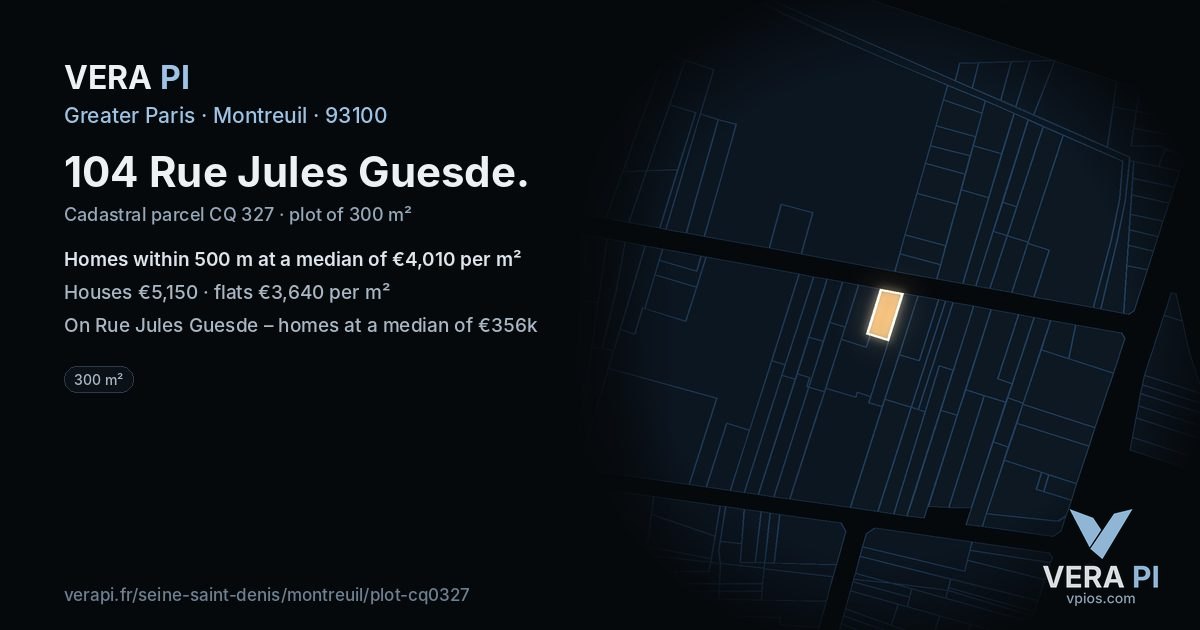 104 Rue Jules Guesde, Montreuil at night – the plot lit, the parcels around coloured by the prices near them